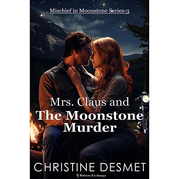 Mrs Claus and the Moonstone Murder (Mischief in Moonstone, #3) / Mischief in Moonstone, Christine Desmet