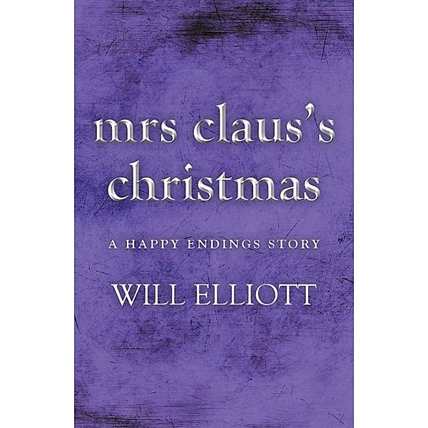 Mrs Claus's Christmas, Will Elliott