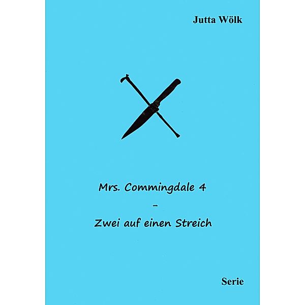 Mrs. Commingdale 4 - Zwei auf einen Streich, Jutta Wölk