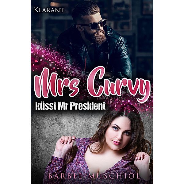 Mrs Curvy küsst Mr President, Bärbel Muschiol