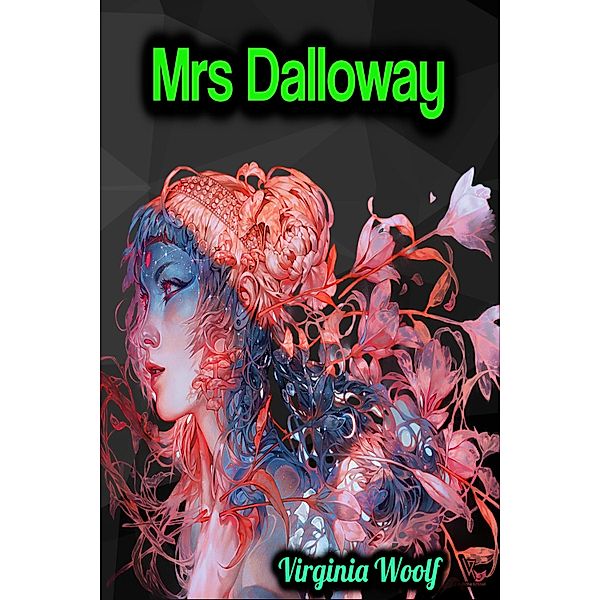 Mrs Dalloway - Virginia Woolf, Virginia Woolf