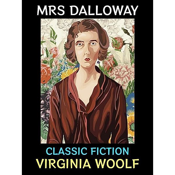 Mrs Dalloway / Virginia Woolf Collection Bd.4, Virginia Woolf