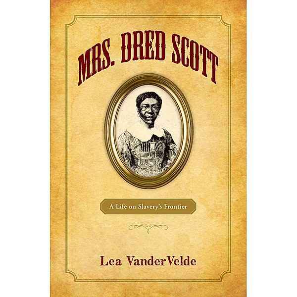 Mrs. Dred Scott, Lea Vandervelde