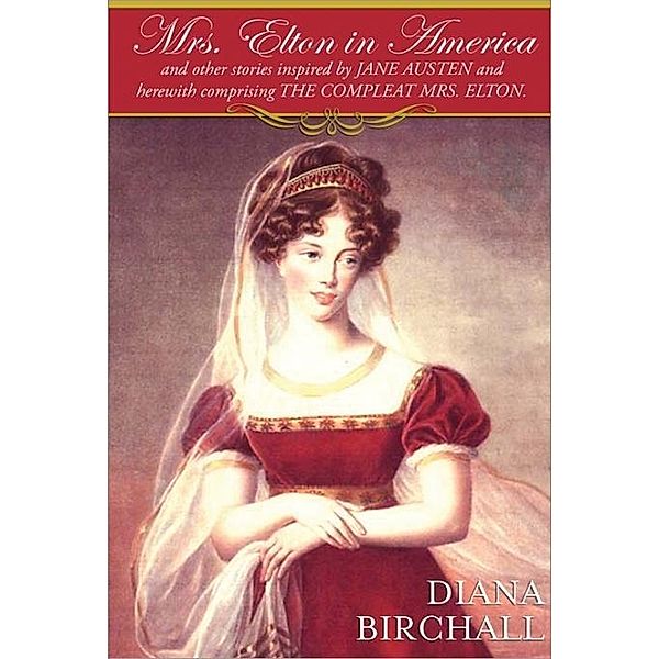 Mrs. Elton in America, Diana Birchall