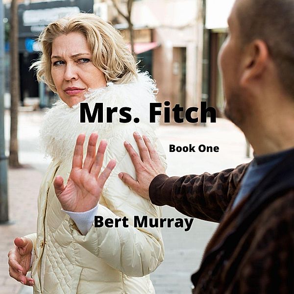 Mrs. Fitch / Mrs. Fitch, Bert Murray