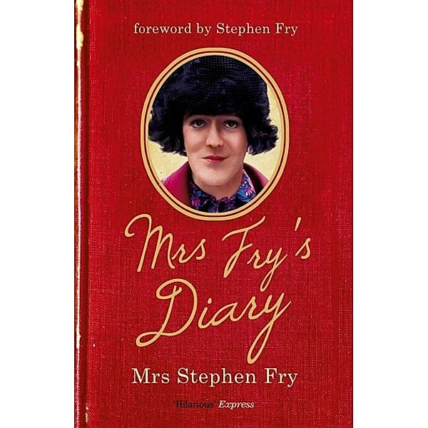 Mrs Fry's Diary, Mrs Stephen Fry