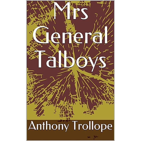 Mrs General Talboys, Anthony Trollope