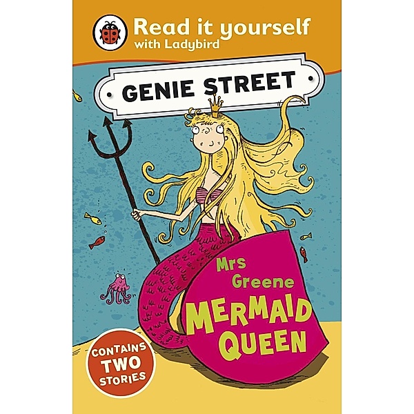 Mrs Greene, Mermaid Queen: Genie Street: Ladybird Read it yourself, Richard Dungworth