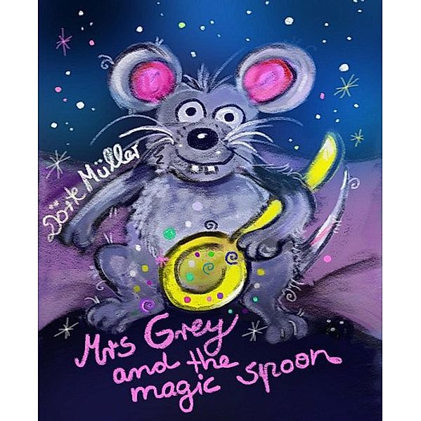 Mrs Grey and the Magic Spoon, Dörte Müller