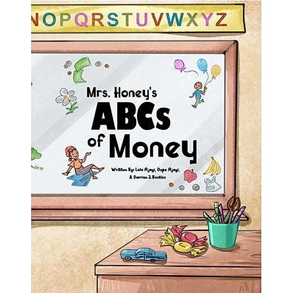 Mrs. Honey's ABCs of Money, Lola Ajayi, Dupe Ajayi, Darrion Beckles