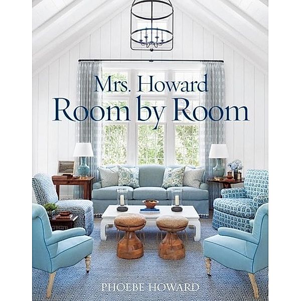 Mrs. Howard, Room by Room, Phoebe Howard, Ari Berk