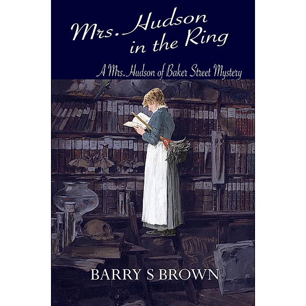 Mrs. Hudson in the Ring / Mrs. Hudson of Baker Street, Barry S Brown