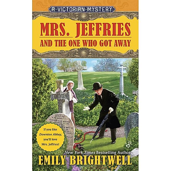 Mrs. Jeffries and the One Who Got Away / A Victorian Mystery Bd.33, Emily Brightwell