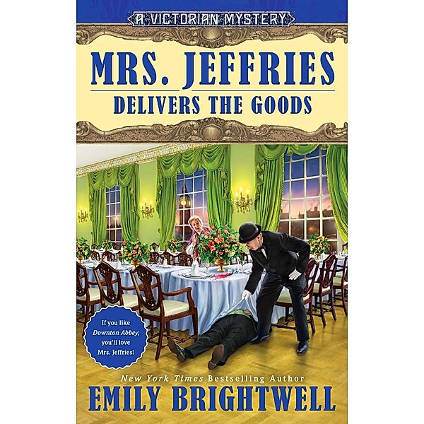 Mrs. Jeffries Delivers the Goods / A Victorian Mystery Bd.37, Emily Brightwell