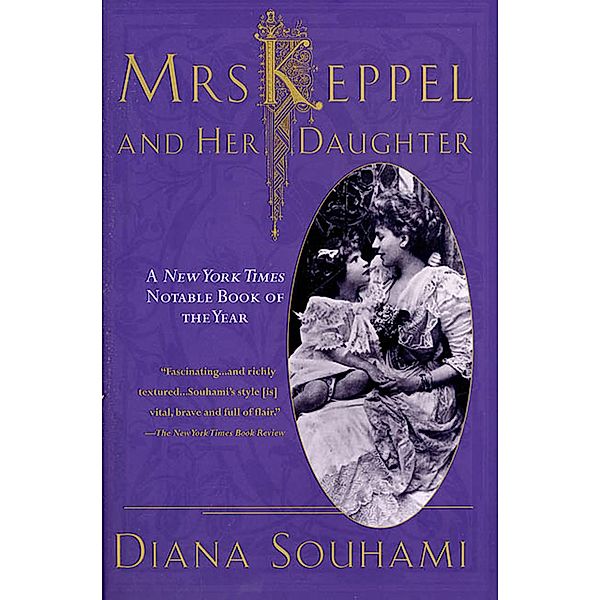 Mrs. Keppel and Her Daughter, Diana Souhami