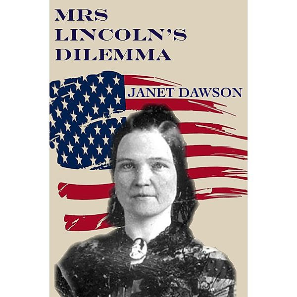 Mrs. Lincoln's Dilemma, Janet Dawson