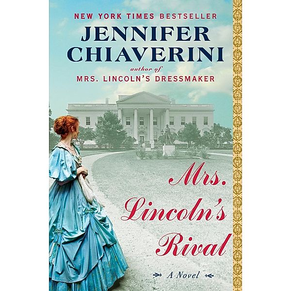 Mrs. Lincoln's Rival, Jennifer Chiaverini