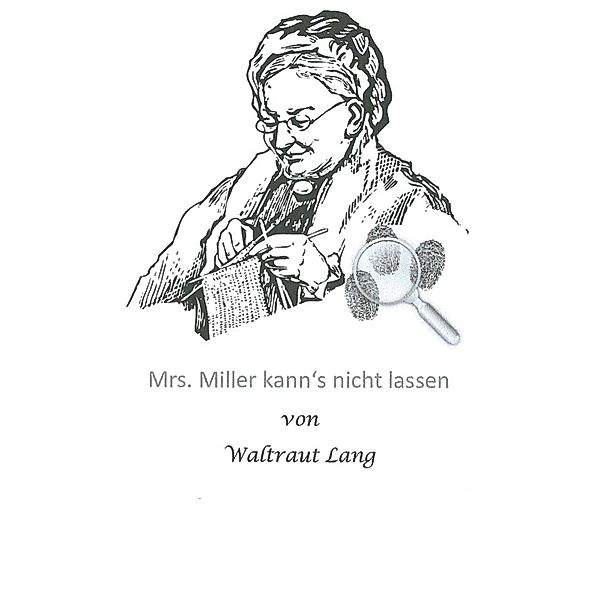 Mrs. Miller kann's nicht lassen, Waltraut Lang