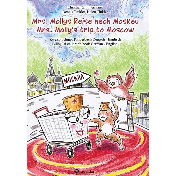 Mrs. Mollys Reise nach Moskau / Mrs. Molly's trip to Moscow, [Christian] Zimmermann