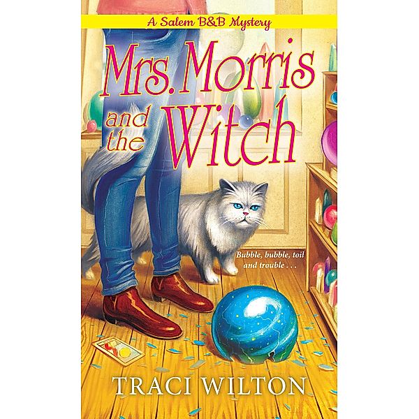 Mrs. Morris and the Witch / A Salem B&B Mystery Bd.2, Traci Wilton
