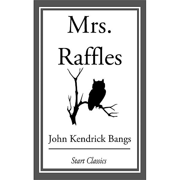 Mrs. Raffles, John Kendrick Bangs