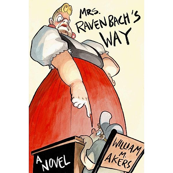 Mrs. Ravenbach's Way, William M. Akers