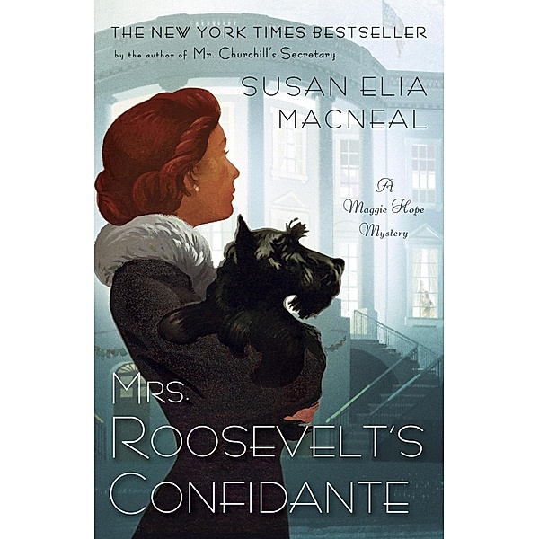 Mrs. Roosevelt's Confidante / Maggie Hope Bd.5, Susan Elia Macneal