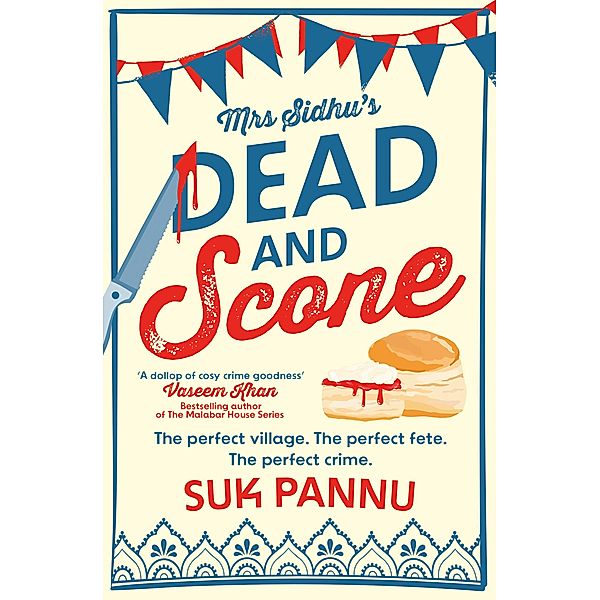 Mrs Sidhu's 'Dead and Scone', Suk Pannu