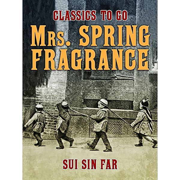 Mrs. Spring Fragrance, Sui Sin Far