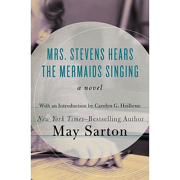 Mrs. Stevens Hears the Mermaids Singing, May Sarton