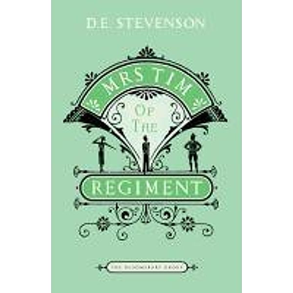 Mrs Tim of the Regiment, D. E Stevenson