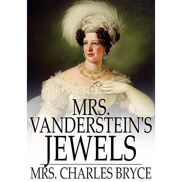 Mrs. Vanderstein's Jewels / The Floating Press, Charles Bryce