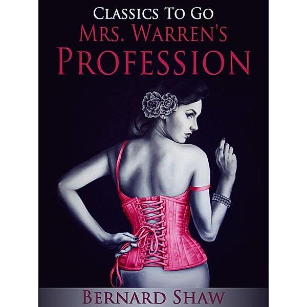 Mrs. Warren's Profession, Bernard Shaw