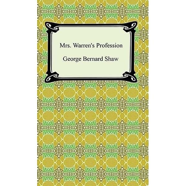 Mrs. Warren's Profession / Digireads.com Publishing, George Bernard Shaw
