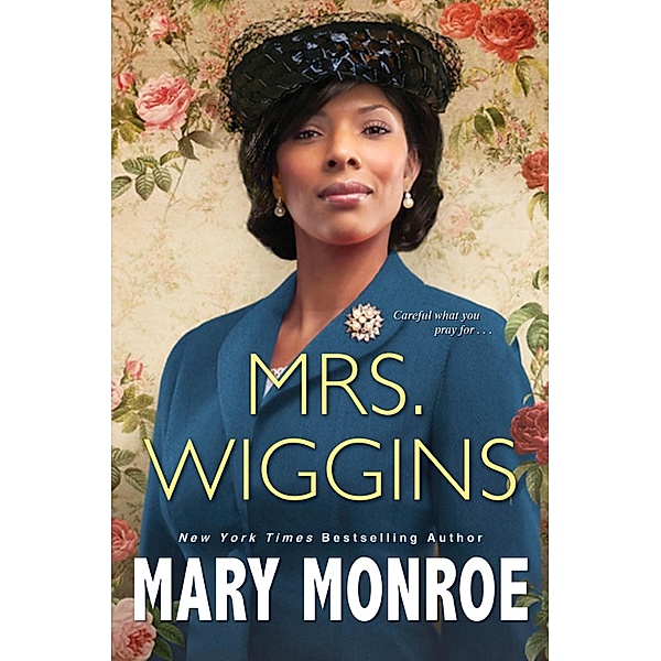 Mrs. Wiggins / A Lexington, Alabama Novel Bd.1, MARY MONROE