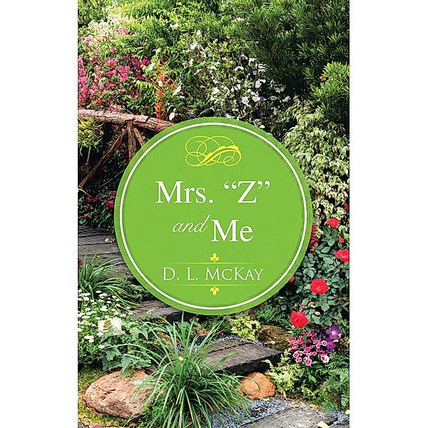 Mrs. Z and Me, D. L. McKay