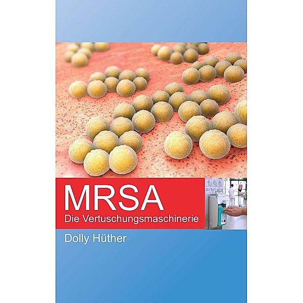 MRSA, Dolly Hüther