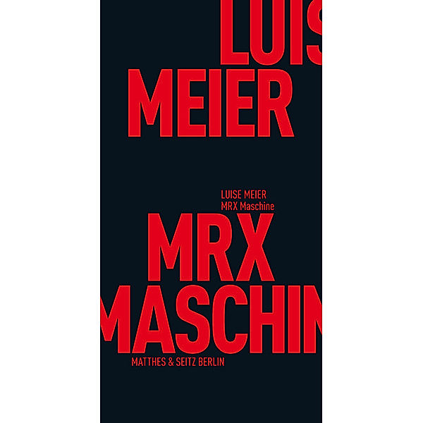 MRX Maschine, Luise Meier