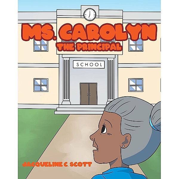 Ms. Carolyn, Jacqueline C. Scott