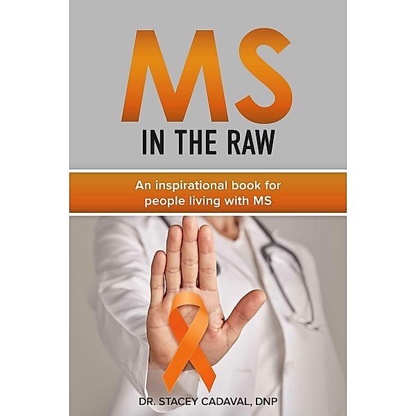 MS In The Raw, Stacey Cadaval, Dnp