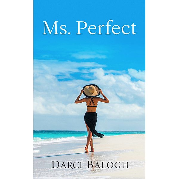Ms. Perfect (Lady Billionaires, #2) / Lady Billionaires, Darci Balogh