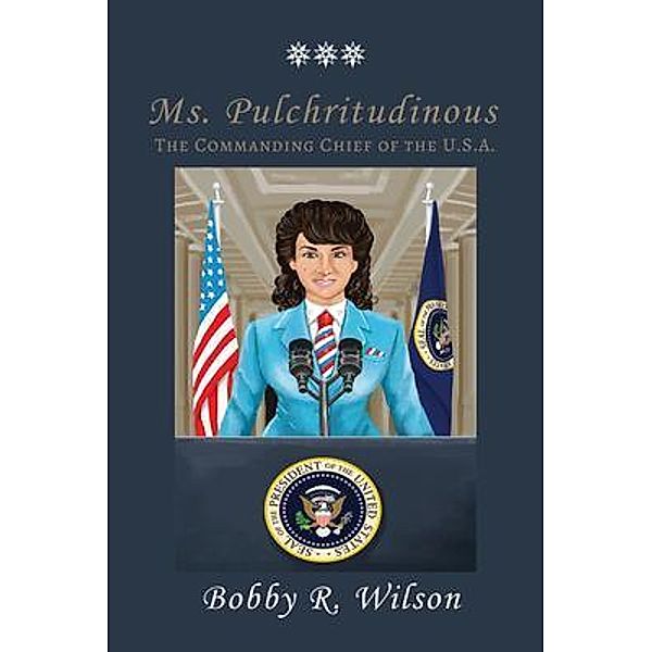 Ms. Pulchritudinous / GoldTouch Press, LLC, Bobby Wilson