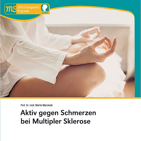 MS Selbstmanagement Programm / Aktiv gegen Schmerzen bei Multiple Sklerose, Martin Marziniak