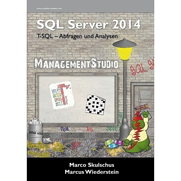 MS SQL Server 2014, Marco Skulschus, Marcus Wiederstein