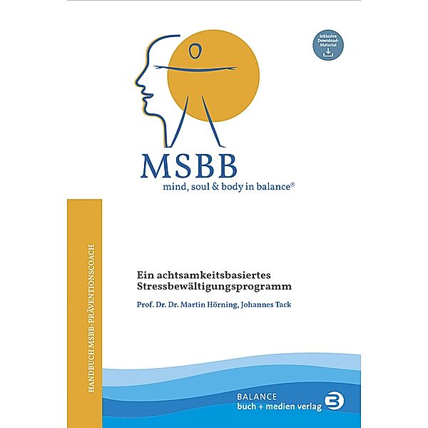 MSBB: mind, soul & body in balance® - MSBB-Handbuch Präventionscoach, Martin Hörning, Johannes Tack