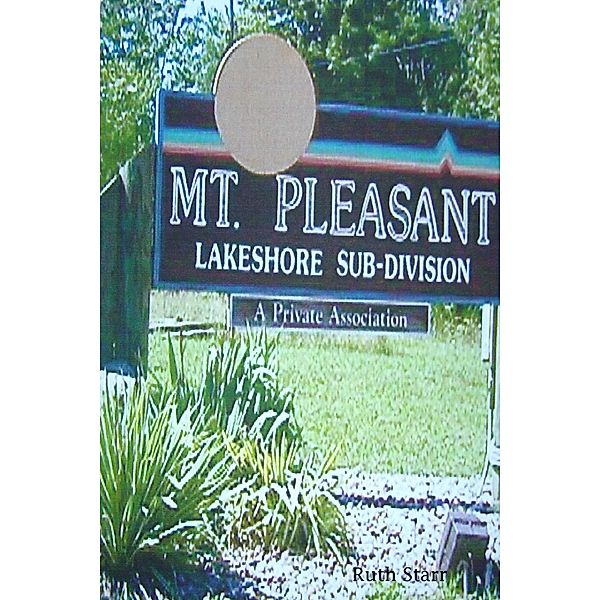 Mt. Pleasant Lakeshore Sub-division: A Private Association, Ruth Starr