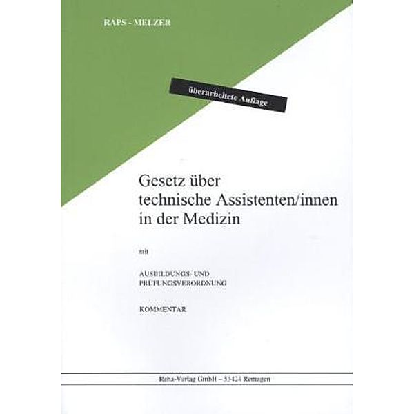 MTA - Gesetz über technische Assistenten in der Medizin und Ausbildungs- und Prüfungsverordnung, Kommentar, Wolfgang Raps