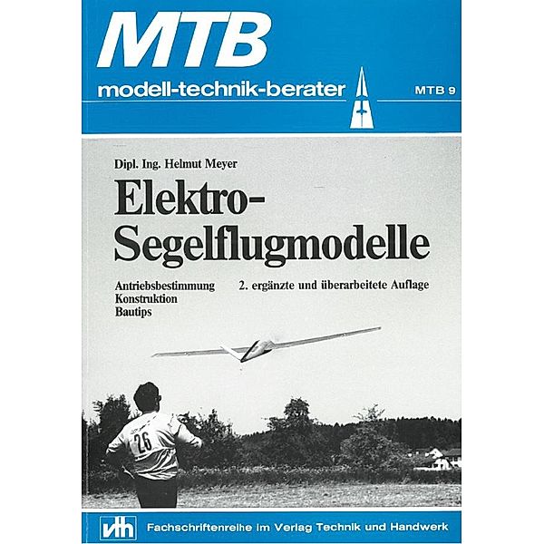 MTB Elektro-Segelflugmodelle, Dipl. -Ing. Helmut Meyer