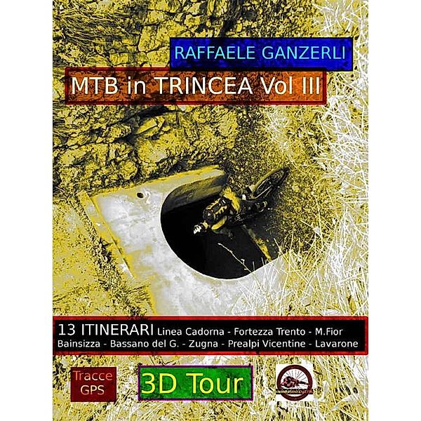 MTB in Trincea Vol. III, Raffaele Ganzerli