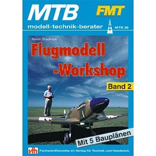 MTB, modell-technik-berater / Flugmodell-Workshop.Bd.2, Kelvin Shacklock